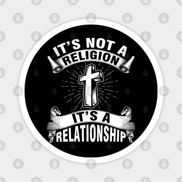 It's Not a Religion It's a Relationship Magnet by Hannah's Bear Tees